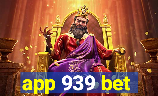 app 939 bet